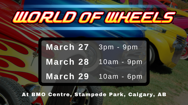 World Of Wheels 2026 Calgary